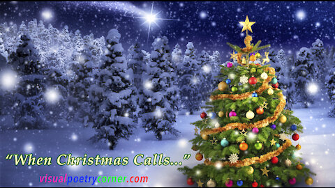 "When Christmas Calls..." A Holiday Poem