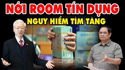 Bơm Tiền Và Nới Room Tín Dụng Cho Doanh Nghiệp - Nguy Hiểm Tìm Tàng Phía Sau