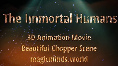 The Immortal Humans - Chopper Flying - Cinematic Shot - 3D Animation Movie