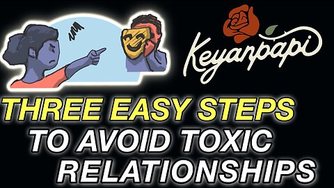 THREE EASY STEPS To Avoid Toxic Relationships In Under 5 Minutes