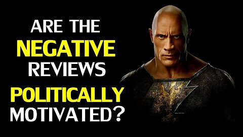 Black Adam: Are the Establishment Critics underselling it for Political reasons (No Spoiler Review)