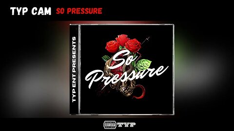 TYP CAM - So Pressure (Official Audio)