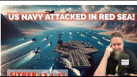 US Navy Attacked in the Red Sea! SITREP 12.4.23