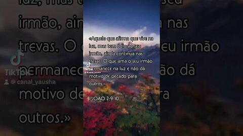 1Joao 2:9-10 #canalyausha