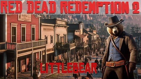 RED DEAD REDEMPTION 2 with littleBEAR