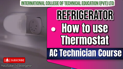 "Optimizing Efficiency | The Crucial Role of Thermostats in Refrigerators | AC Technician Course