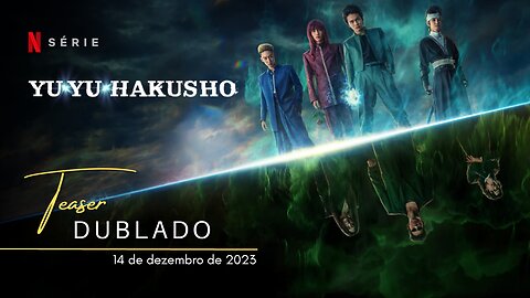 Yu Yu Hakusho | Teaser trailer oficial dublado | 2023