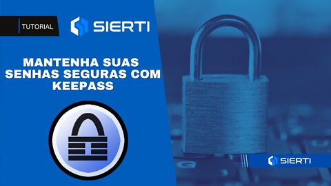 SENHA SEGURA NA PRÁTICA PARTE 1 | KEEPASS