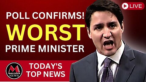 Maverick News Live: Trudeau Ranked Worst Prime Minister | Biden Poll Show 2nd Lowest Approval