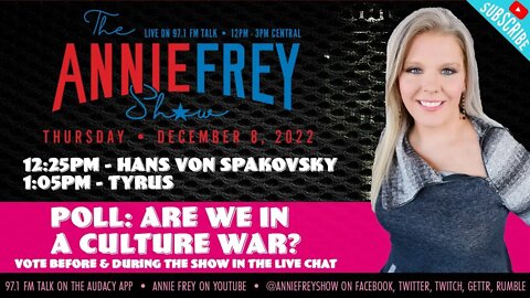 Twitter Files, Elon Musk, Culture War, Favorite Things • Annie Frey Show 12/8/22