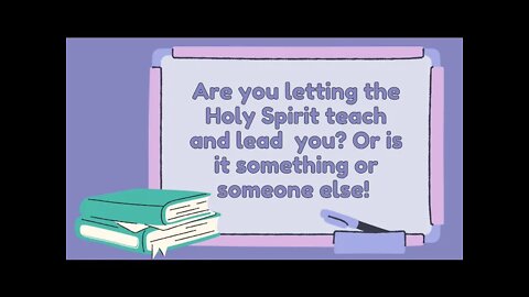 Are you letting the Holy Spirit teach you? Video cut off when was almost done, so posted rest 👇🏽