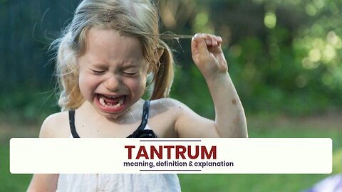 What is TANTRUM?