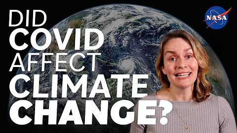 NASA Scientist! Has COVID Affected Climate Change?