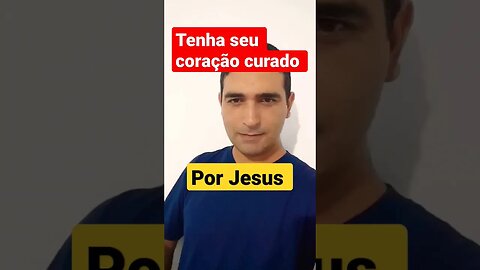 Tenha seu coração curado por Jesus. #jesus #oração #religion