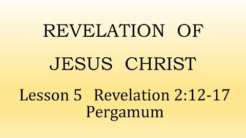 Lesson 5 Revelation 2:12-17 Pergamum