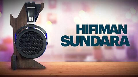 Hifiman Sundara - A lenda do Mid End