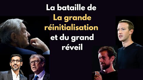 La bataille de La grande réinitialisation et du grand réveil.