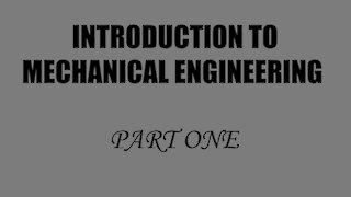 Introduction to Mechanical Engineering