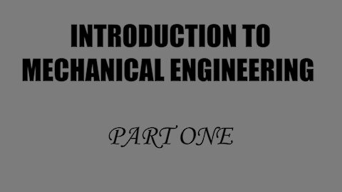 Introduction to Mechanical Engineering