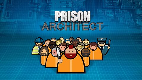 Welcome to your new big house - Prison Architect