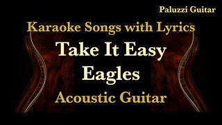 Eagles Take It Easy Acoustic Guitar [Karaoke Songs with Lyrics]