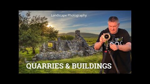 Landscape Photography...Quarries & Buildings