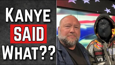 Kanye West on Alex Jones today & You're NOT Gonna Believe what was Said