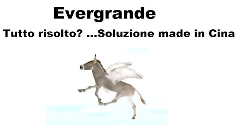 Evergrande: tutto risolto? ...Soluzione made in Cina