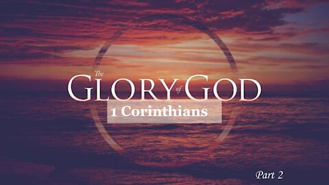 We Have The Mind of Christ The Glory of God Series Part 2