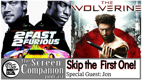 Skip the First One | 2 Fast 2 Furious, The Wolverine