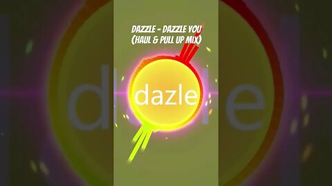 Dazzle - Dazzle You (Haul & Pull Up Mix)