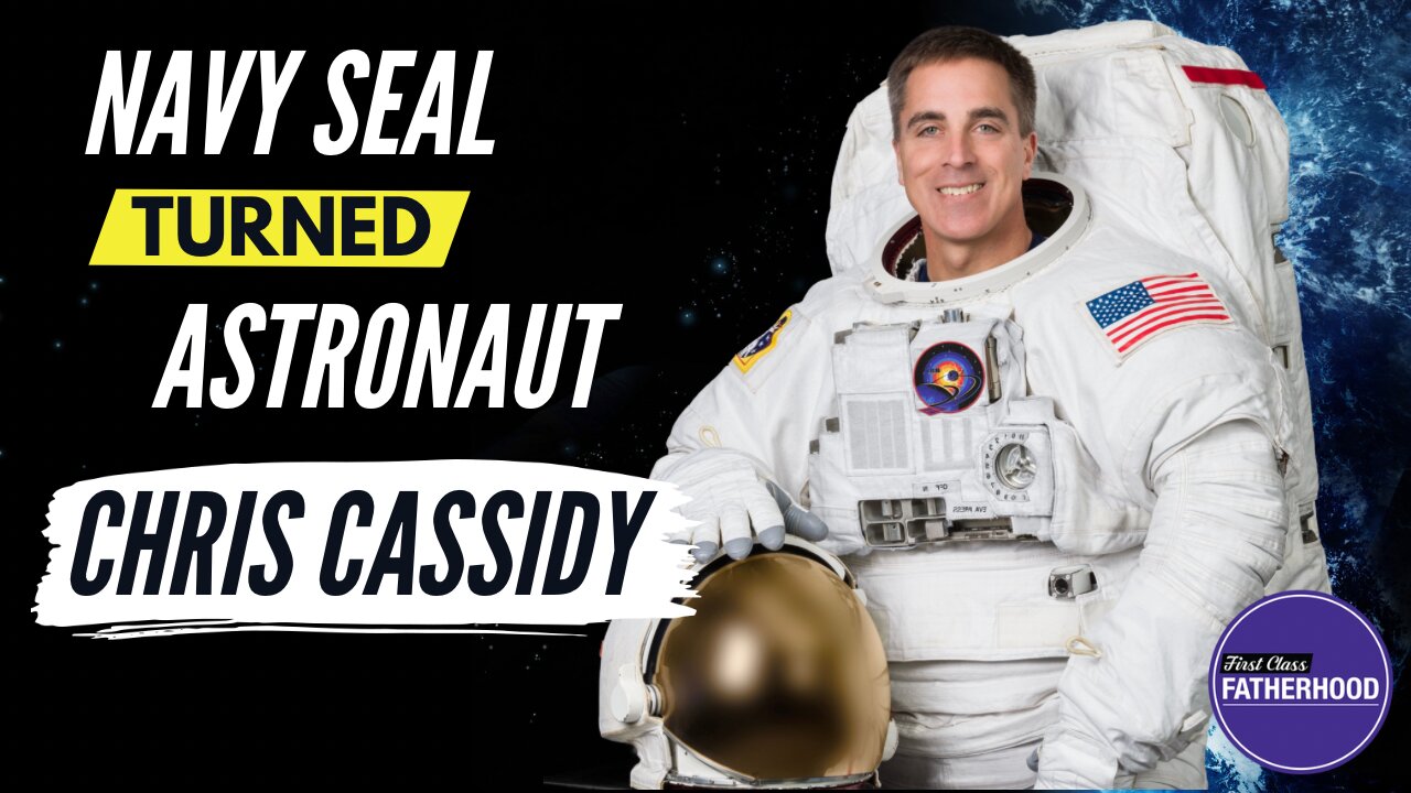 Navy Seal Turned Nasa Astronaut Chris Cassidy Interview On First Class Fatherhood 0736