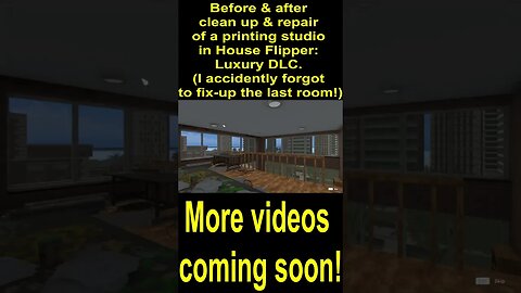 Before & after clean up & repair of a printing studio in House Flipper: Luxury DLC