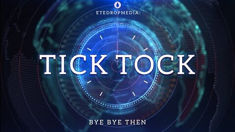 TICK TOCK - EYEDROPMEDIA.