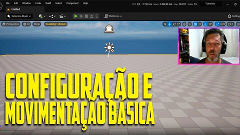 Configurações e Movimentos Básicos | Unreal Engine 5