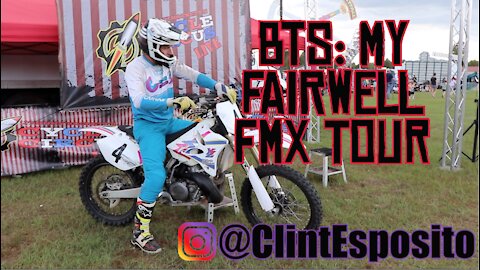 BTS: My Fairwell FMX Tour