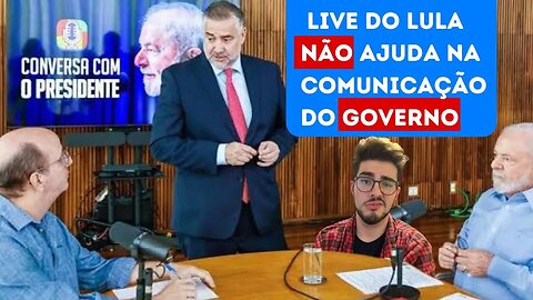 GRAVE: LIVE DO LULA NÃO AJUDA NA COMUNICAÇÃO DO GOVERNO, DIZ PROFESSOR DE CIÊNCIAS POLÍTICAS.