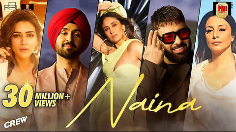 Naina | Crew | Diljit Dosanjh, Ft. Badshah | Tabu, Kareena Kapoor Khan, Kriti Sanon | Raj Ranjodh