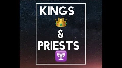 KINGS 👑 & PRIESTS 🕎