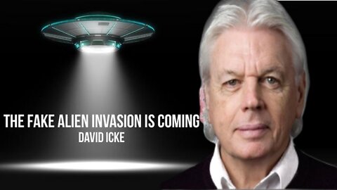 David Icke: The Fake Alien Invasion Is Coming!