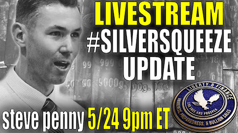 #SilverSqueeze Update w/ Steve Penny