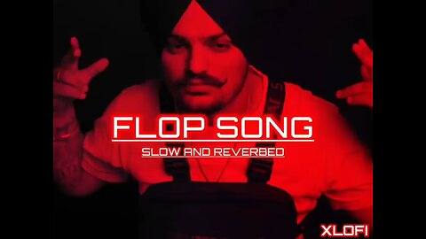 new song ( Sidhu moose Wala) flop song