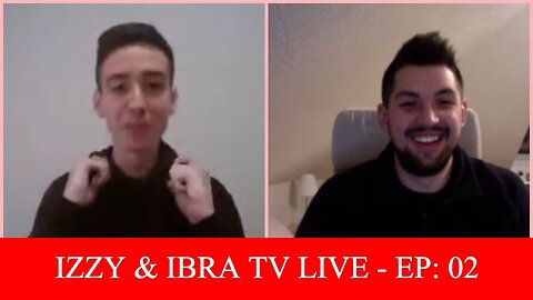 IZZY & IBRA TV LIVE - EP: 02 (Overthinking, Cryptocurrencies, Following Passions & More)