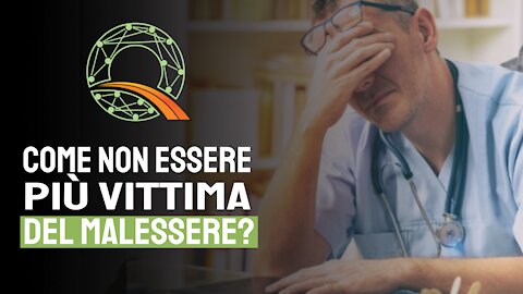 😞 Come non essere più vittima del malessere?