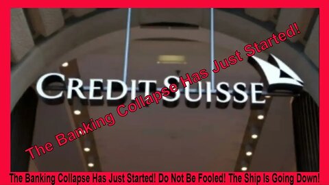 The Banking Collapse Has Just Started! Do Not Be Fooled! The Ship Is Going Down!