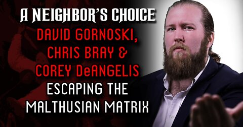 Escaping the Malthusian Matrix, Chris Bray & Corey DeAngelis Join (Audio)