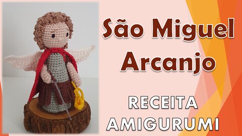 São Miguel Arcanjo / Coleção Santos Católicos / Receita Amigurumi