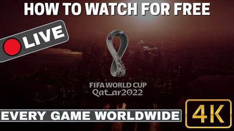 HOW TO WATCH World Cup 2022 LIVE! - FREE!