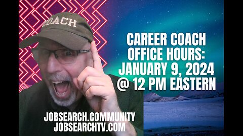 Career Coach Office Hours: January 9, 2024