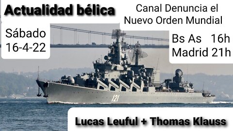 Actualidad Bélica 16.4.22 UCRANIA Rusia confirma hundimiento del buque Moskva / 🇸🇾 🇮🇱 🇾🇪 🇮🇶